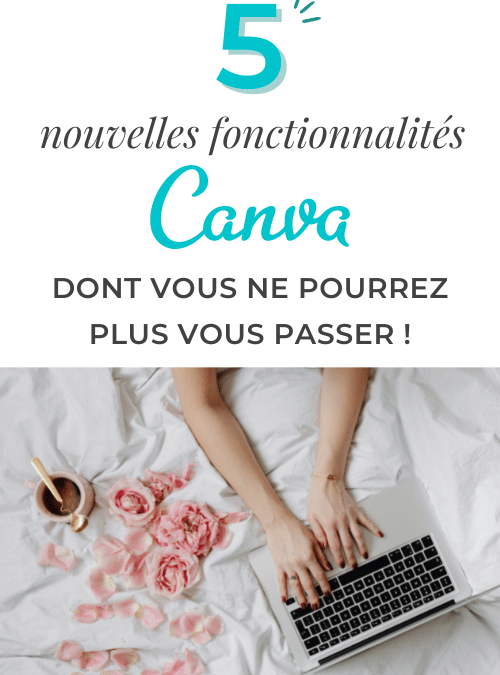 NOUVEAUTÉS CANVA : Les 5 que vous devez absolument connaître !