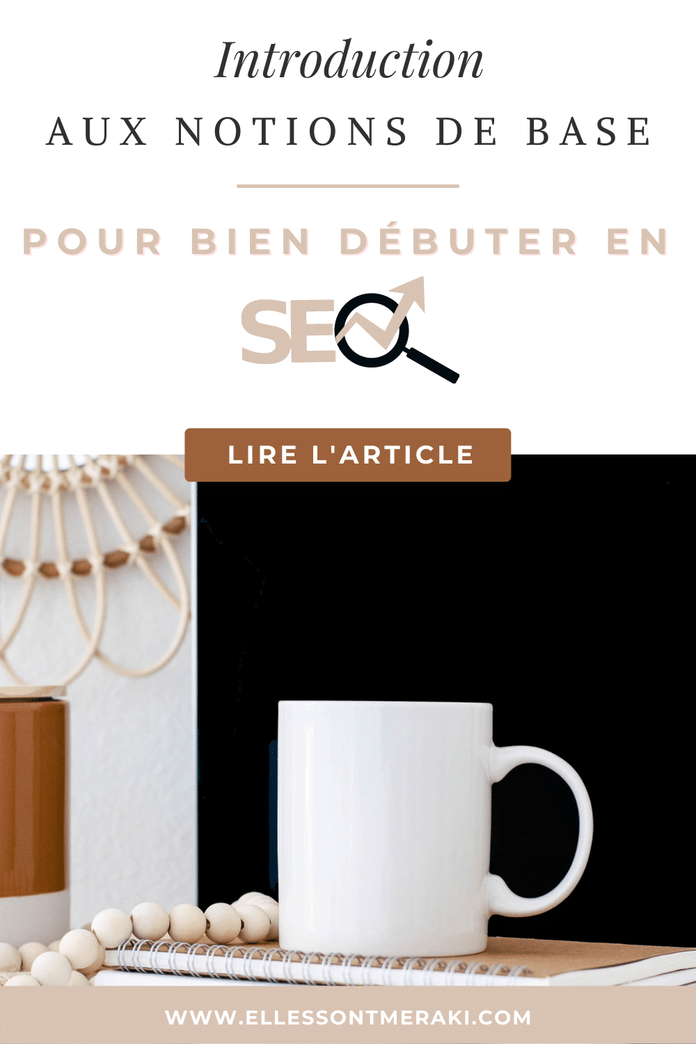 Le guide pour bien débuter en SEO : les bases du référencement naturel ...