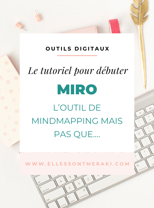 Miro, l’outil de mindmapping et tableau interactif aux possibilités infinies en ligne