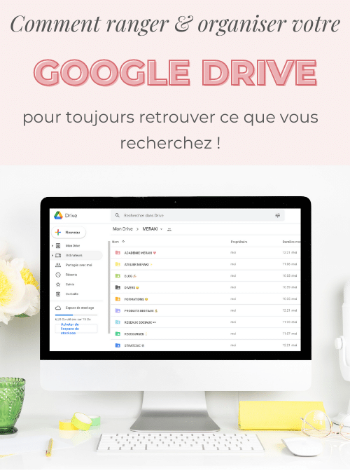 Notre méthode & astuces pour ranger et organiser votre Google Drive !