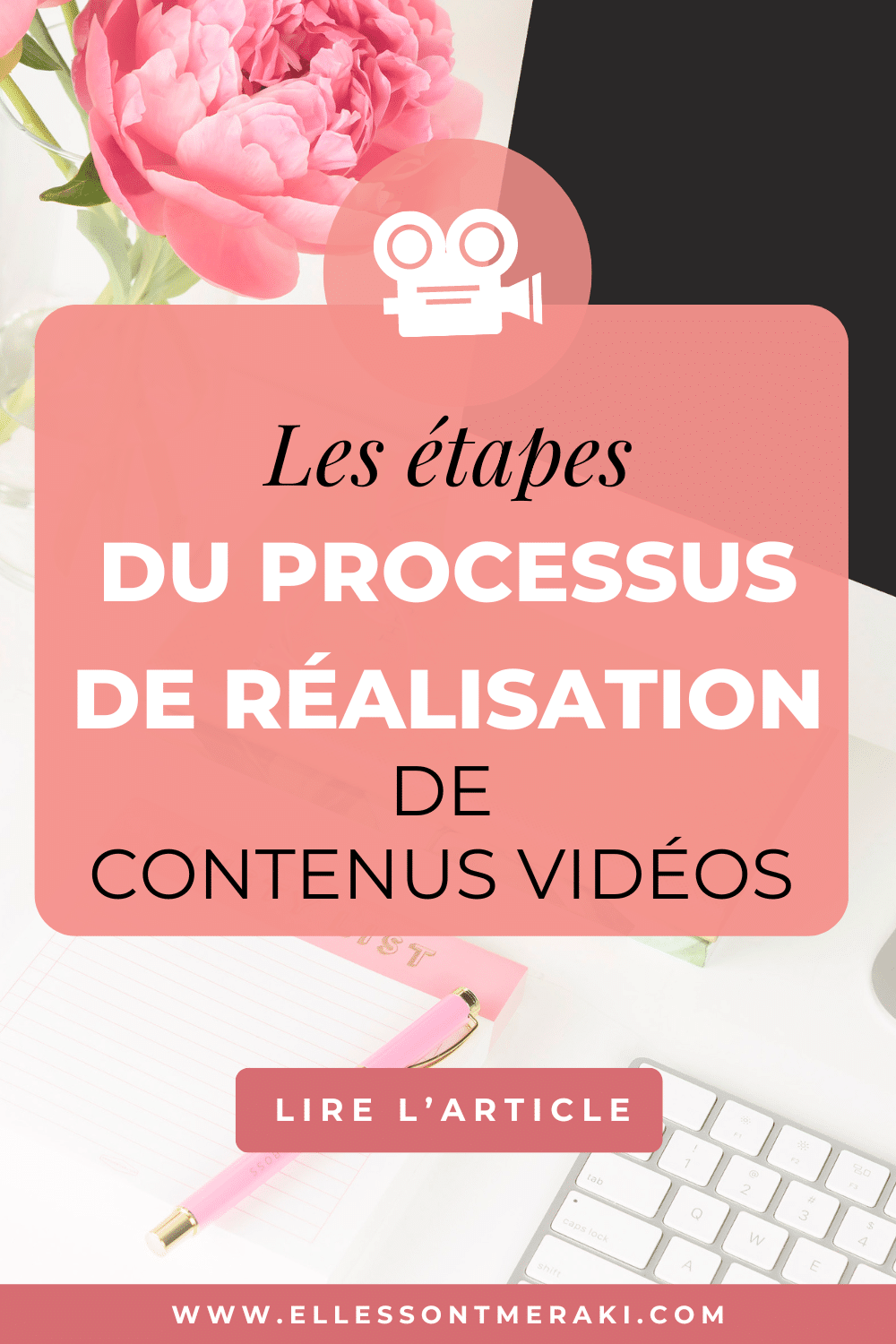 5 étapes pour organiser sa création de contenus vidéos