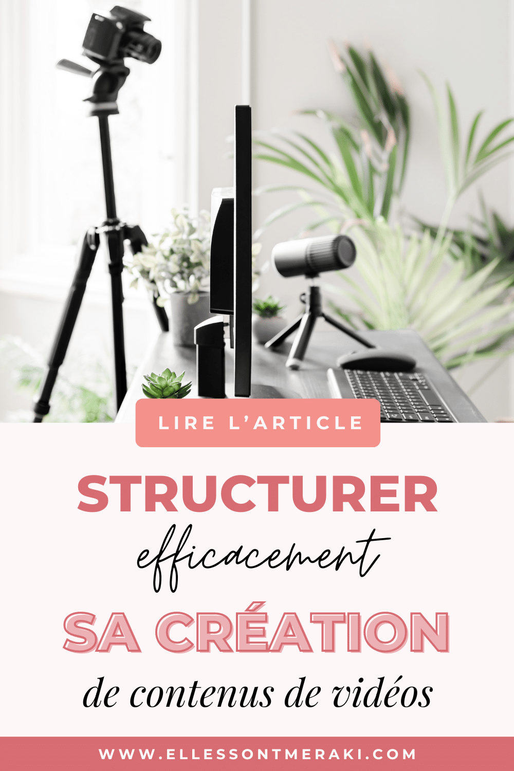 5 étapes pour organiser sa création de contenus vidéos