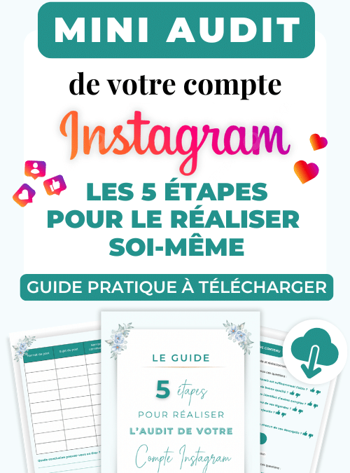 Mini-Audit de son compte Instagram : les 5 étapes pour le réaliser soi-même