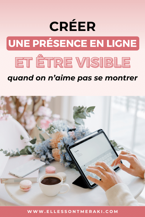 Comment créer une présence en ligne et être visible quand on n’aime pas se montrer ?